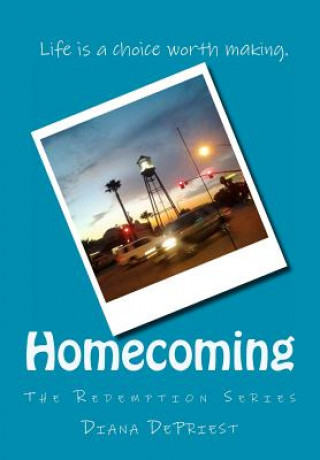 Knjiga Homecoming: The Redemption Series Diana Depriest