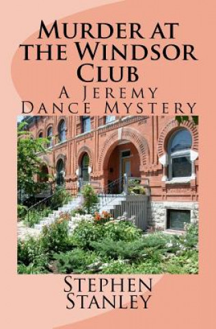 Kniha Murder at the Windsor Club: A Jeremy Dance Mystery Stephen E Stanley