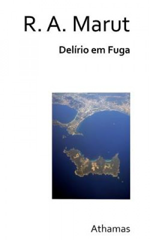 Livre Delírio em Fuga R A Marut