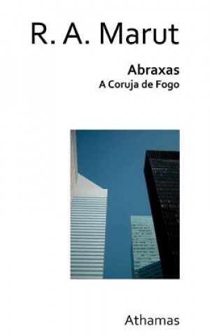 Kniha Abraxas: A Coruja de Fogo R A Marut