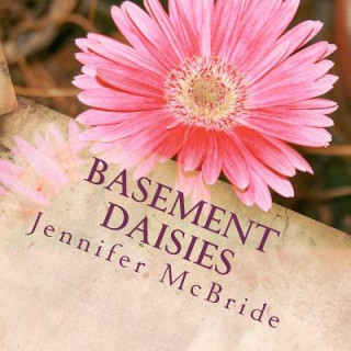 Carte Basement Daisies Jennifer McBride