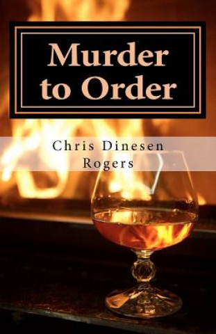 Книга Murder to Order Chris Dinesen Rogers