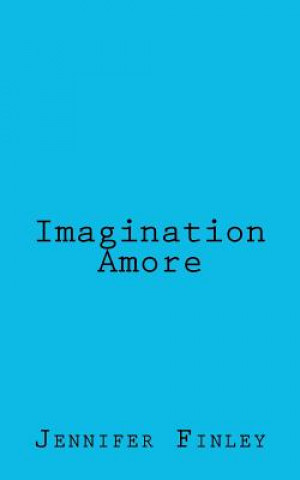 Book Imagination Amore Jennifer Finley