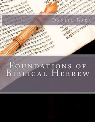 Książka Foundations of Biblical Hebrew Daniel Baer