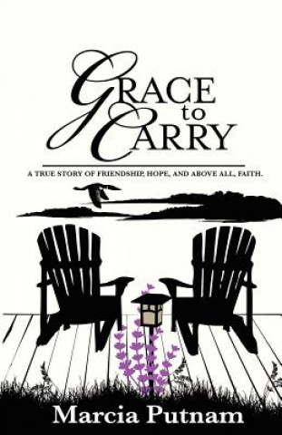 Kniha Grace To Carry Marcia Putnam
