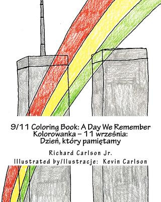 Kniha 9/11 Coloring Book: A Day We Remember (English and Polish Edition) Richard Carlson Jr