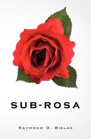 Livro sub-rosa Raymond D Bielak