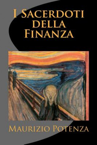 Könyv I Sacerdoti della Finanza Maurizio Potenza