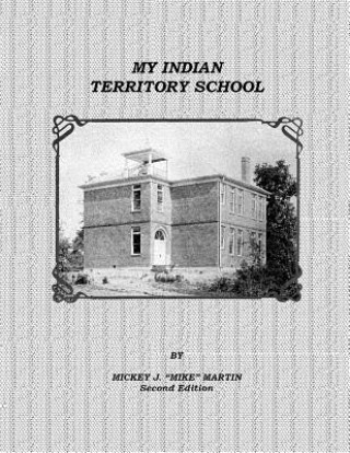 Książka My Indian Territory School Mickey J Mike Martin