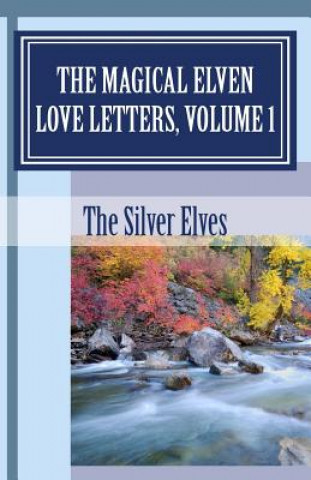 Kniha Magical Elven Love Letters, Volume 1 The Silver Elves