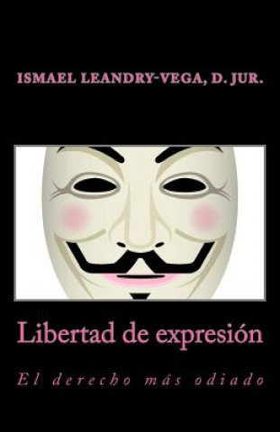 Kniha Libertad de expresión: el derecho más odiado Ismael Leandry-Vega