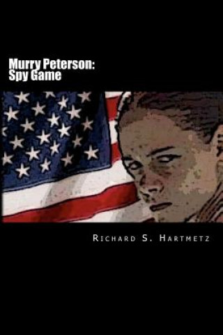 Könyv Murry Peterson: Spy Game Richard S Hartmetz