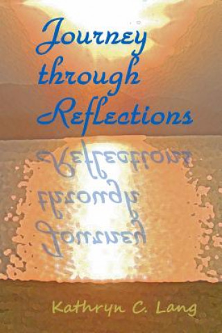 Kniha Journey through Reflections Kathryn C Lang