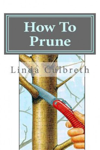 Könyv How To Prune Linda Culbreth