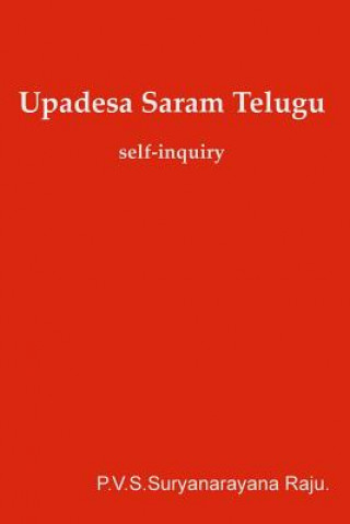 Könyv Upadesa Saram -Telugu: Self-Inquiry MR P V S Suryanarayana Raju Raju
