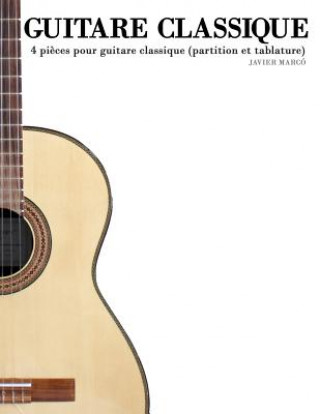 Könyv Guitare Classique: 4 Pi Javier Marco