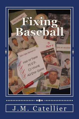 Knjiga Fixing Baseball J M Catellier