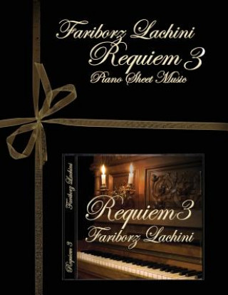 Книга Requiem 3: Piano Sheet Music Fariborz Lachini