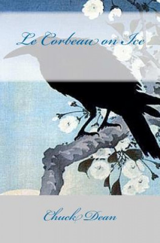 Libro Le Corbeau on Ice Chuck Dean