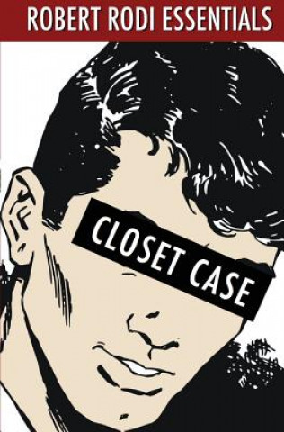 Книга Closet Case (Robert Rodi Essentials) Robert Rodi