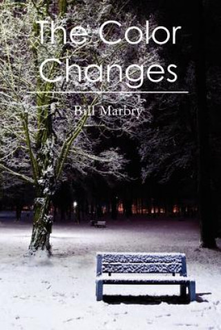 Knjiga The Color Changes Bill Marbry