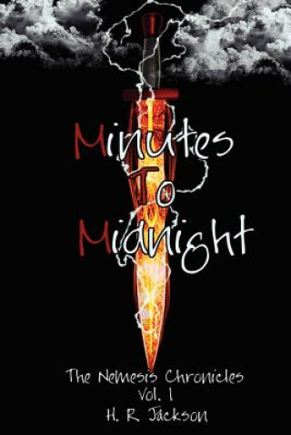 Книга Minutes To Midnight: The Nemesis Chronicles H R Jackson