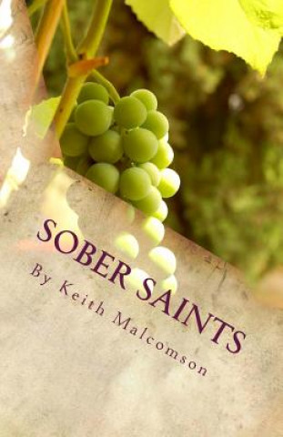 Książka Sober Saints: Should Christians Drink Alcohol? MR Keith Malcomson