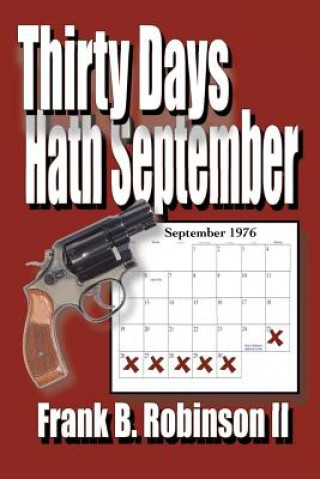 Kniha Thirty Days Hath September Frank B Robinson II