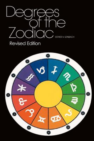 Carte Degrees Of The Zodiac: Revised Edition Esther V Leinbach