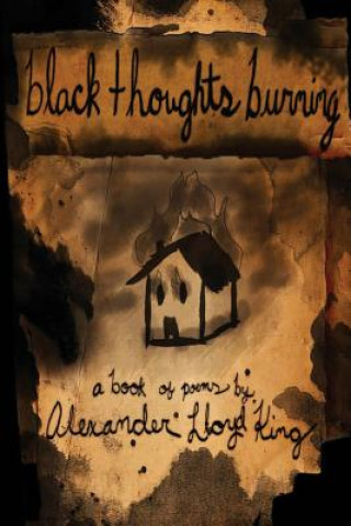 Könyv Black Thoughts Burning Alexander Lloyd King