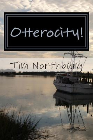 Book Otterocity! Tim Northburg