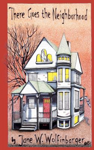 Libro There Goes the Neighborhood Jane W Wolfinbarger