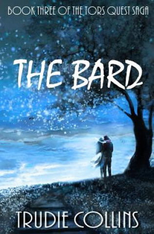Knjiga The Bard: Tors Quest Volume 3 Trudie L Collins