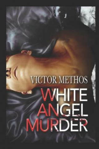 Kniha The White Angel Murder Victor Methos