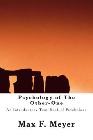 Carte Psychology of The Other-One: An Introductory Text-Book of Psychology Max F Meyer