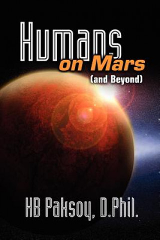 Kniha Humans on Mars (and Beyond) Hb Paksoy D Phil