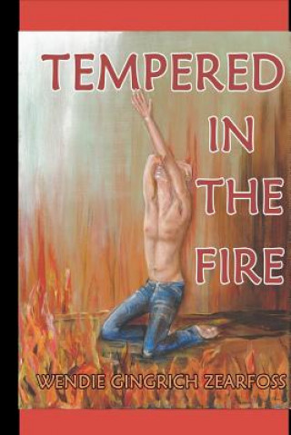 Kniha Tempered in the Fire Wendie Gingrich Zearfoss