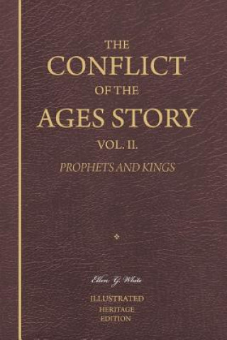 Kniha The Conflict of the Ages Story, Vol. II: King Solomon Until the Promised Deliverer Ellen G White
