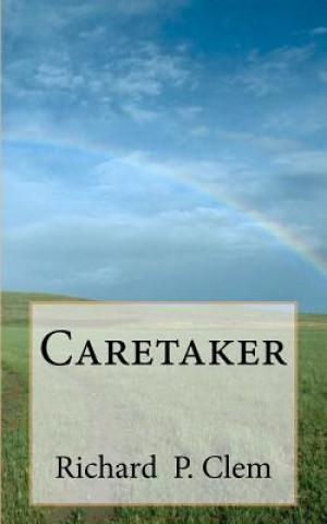 Kniha Caretaker Richard P Clem