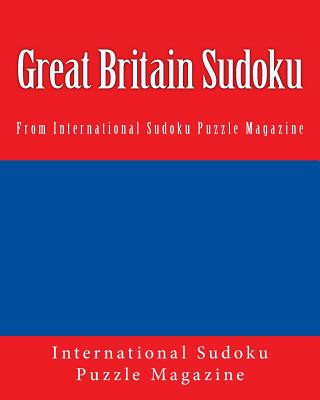 Carte Great Britain Sudoku: From International Sudoku Puzzle Magazine International Sudoku Puzzle Magazine