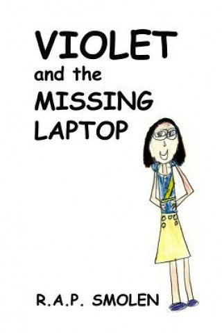 Книга Violet and the Missing Laptop R a P Smolen