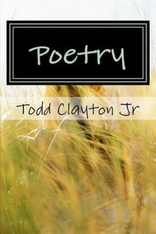 Knjiga Poetry Todd M Clayton Jr