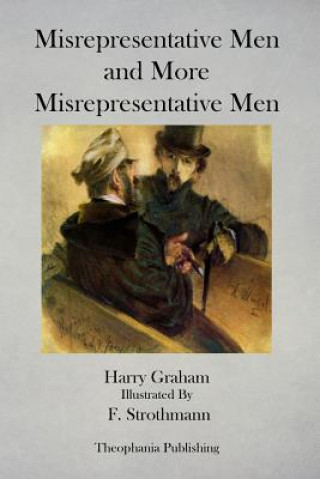 Kniha Misrepresentative Men and More Misrepresentative Men Harry Graham
