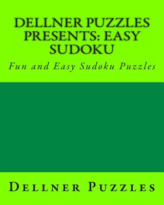 Kniha Dellner Puzzles Presents: Easy Sudoku: Fun and Easy Sudoku Puzzles Dellner Puzzles