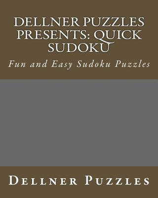 Kniha Dellner Puzzles Presents: Quick Sudoku: Fun and Easy Sudoku Puzzles Dellner Puzzles