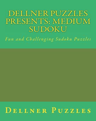 Kniha Dellner Puzzles Presents: Medium Sudoku: Fun and Challenging Sudoku Puzzles Dellner Puzzles