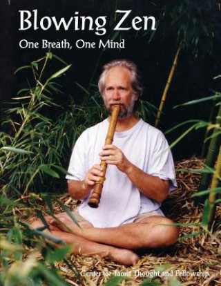 Könyv Blowing Zen: One Breath, One Mind MR Carl Abbott