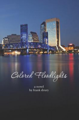 Knjiga Colored Floodlights Frank Drury