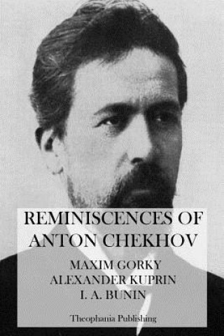 Kniha Reminiscences of Anton Chekhov Maxim Gorky