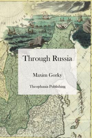 Книга Through Russia Maxim Gorky